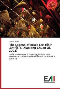 Paperback 'The Legend of Bruce Lee' (, Li Xiaolong Chuan Qi, 2008) [Italian] Book