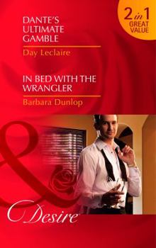 Paperback Dante's Ultimate Gamble. Day LeClaire. in Bed with the Wrangler Book