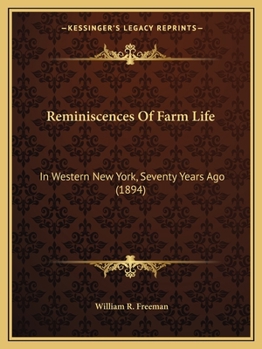 Reminiscences of Farm Life in Western New York, Seventy Years Ago