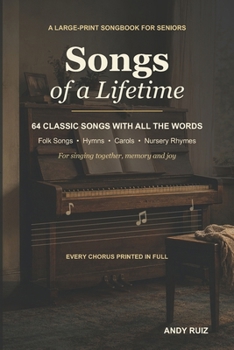 Songs of a Lifetime in Large Print: Classic Songs with All the Words, to Sing with the Elderly | Folk Songs, Hymns, Carols and Nursery Rhymes for Memory and Joy (Stories in Large Print)