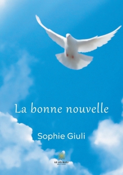 Paperback La bonne nouvelle [French] Book
