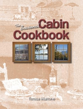 Paperback The Seasonal Cabin Cookbook Book