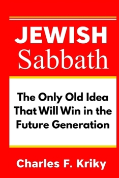Paperback Jewish Sabbath: The Only Old Idea That Will Win in the Future Generation Book