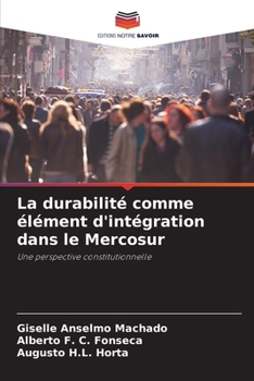 Paperback La durabilité comme élément d'intégration dans le Mercosur [French] Book