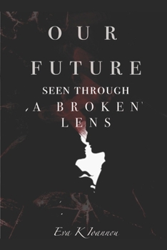 Paperback Our future seen through a broken lens Book