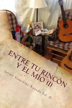 Paperback Entre tu rincón y el mío: Reflexiones de un Quijote de otro tiempo [Spanish] Book