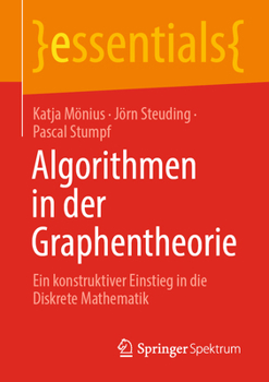 Paperback Algorithmen in Der Graphentheorie: Ein Konstruktiver Einstieg in Die Diskrete Mathematik [German] Book