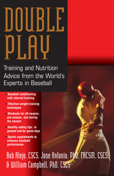 Paperback Double Play: Training and Nutrition Advice from the World's Experts in Baseball Book