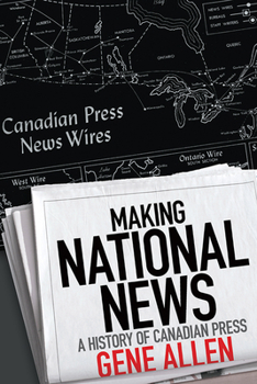 Paperback Making National News: A History of Canadian Press Book