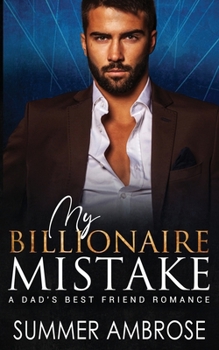 Paperback My Billionaire Mistake: A Dad's Best Friend Romance Book