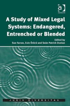 Hardcover A Study of Mixed Legal Systems: Endangered, Entrenched or Blended Book