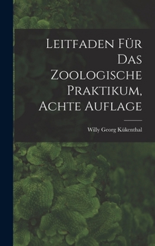 Leitfaden für das zoologische Praktikum, Achte Auflage