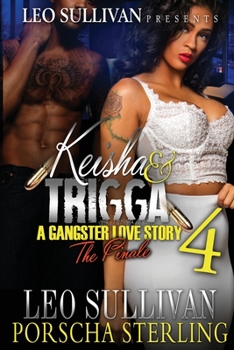 Paperback Keisha & Trigga 4: A Gangster Love Story Book