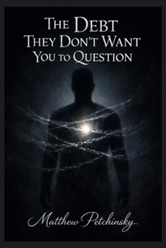 Paperback The Debt They Don't Want You to Question Book