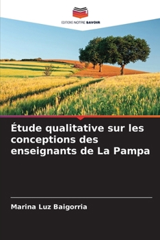 Paperback Étude qualitative sur les conceptions des enseignants de La Pampa [French] Book