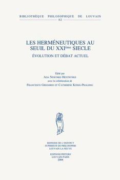 Paperback Les Hermeneutiques Au Seuil Du XXIeme Siecle: Evolution Et Debat Actuel [French] Book