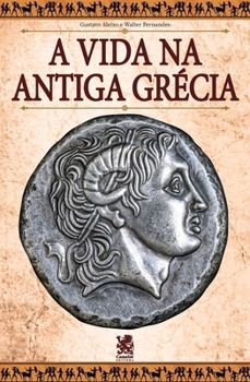 Paperback A Vida na Antiga Grécia [Portuguese] Book
