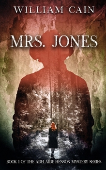 Mrs. Jones - Book #1 of the Adelaide Henson Mystery Series