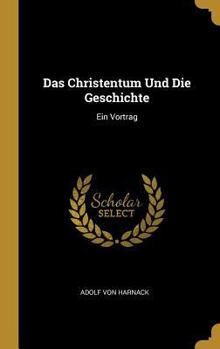 Das Christentum und die Geschichte: Ein Vortrag