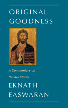 Paperback Original Goodness: A Commentary on the Beatitudes Book