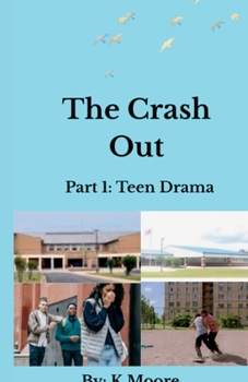 Paperback The Crash Out: Teen Drama Book