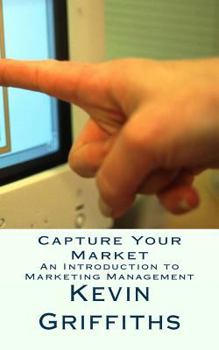 Paperback Capture Your Market Book