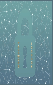 Password Logbook: Password Logbook. Password keeper.Password Storage book . Password Internet Notebook. Password Journal