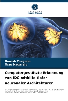 Paperback Computergestützte Erkennung von IDC mithilfe tiefer neuronaler Architekturen [German] Book
