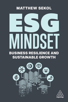 Paperback Esg Mindset: Business Resilience and Sustainable Growth Book