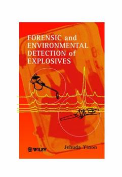 Hardcover Forensic and Environmental Detection of Explosives Book