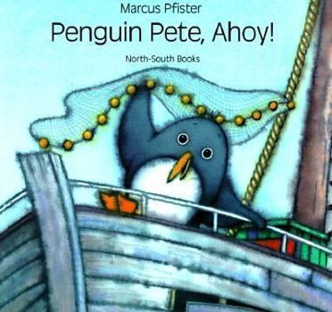 Paperback Penguin Pete, Ahoy! Book