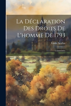 Paperback La Déclaration Des Droits De L'homme De 1793: Commentée [French] Book