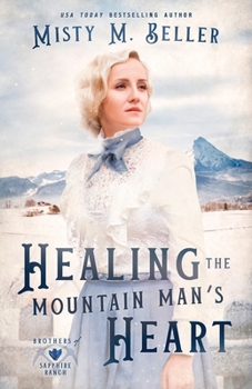 Paperback Healing the Mountain Man's Heart Book