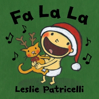 Fa La La - Book  of the Leslie Patricelli Board Books