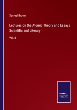 Paperback Lectures on the Atomic Theory and Essays Scientific and Literary: Vol. II Book