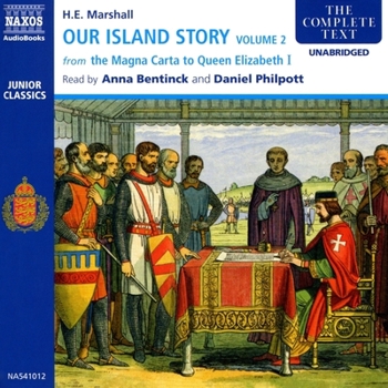 Our Island Story (Junior Classics, The Magna Carta To Queen Elizabeth I)