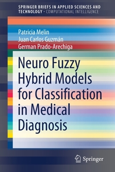 Paperback Neuro Fuzzy Hybrid Models for Classification in Medical Diagnosis Book