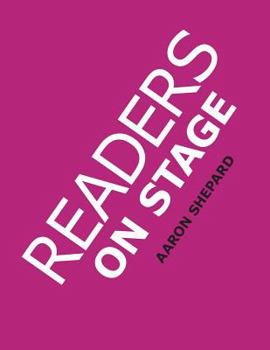 Paperback Readers on Stage: Resources for Reader's Theater (or Readers Theatre), with Tips, Scripts, and Worksheets, or How to Use Simple Children Book