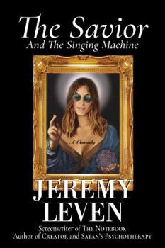 Paperback The Savior And The Singing Machine: A Comedy Book