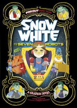 Paperback Snow White and the Seven Robots: A Graphic Novel Book