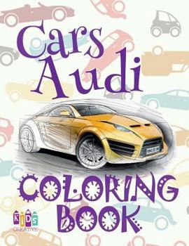 Paperback &#9996; Cars Audi &#9998; Car Coloring Book for Boys &#9998; Children's Colouring Books &#9997; (Coloring Book Bambini) Coloring Book Peanuts: &#9996; Book