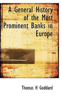 Paperback A General History of the Most Prominent Banks in Europe Book