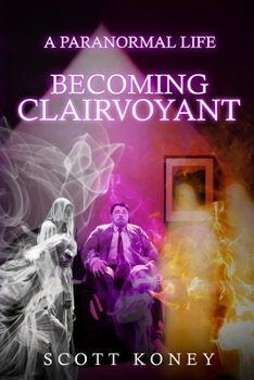 Paperback A Paranormal Life: Becoming Clairvoyant Book