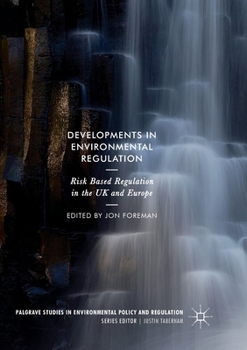 Paperback Developments in Environmental Regulation: Risk Based Regulation in the UK and Europe Book