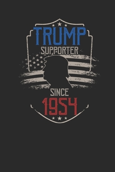 Trump Supporter Since 1954: Small Lined Notebook – Birthday Gift Idea For Women And Men