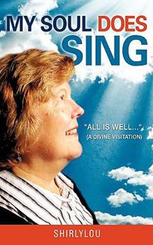 Paperback My Soul Does Sing: "All Is Well..." Book