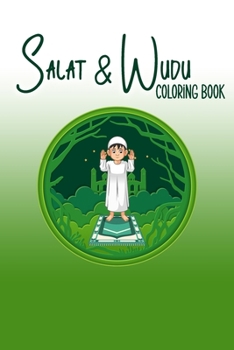 Paperback Salat and Wudu Coloring Book: Learn Prayer and Wudu (Ablution) Steps Book