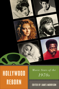 Paperback Hollywood Reborn: Movie Stars of the 1970s Book