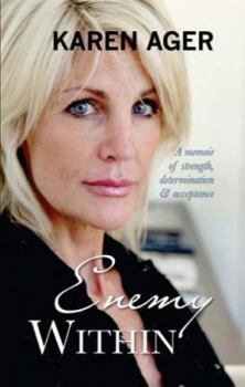 Hardcover Enemy Within: A Memoir of Strength, Determination & Acceptance Book