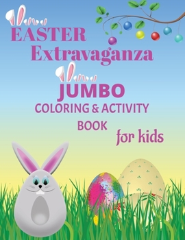 Paperback Easter Extravaganza: Jumbo Coloring & Activity Book for Kids Book